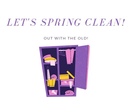 Out With The Old - Let’s Spring Clean!
