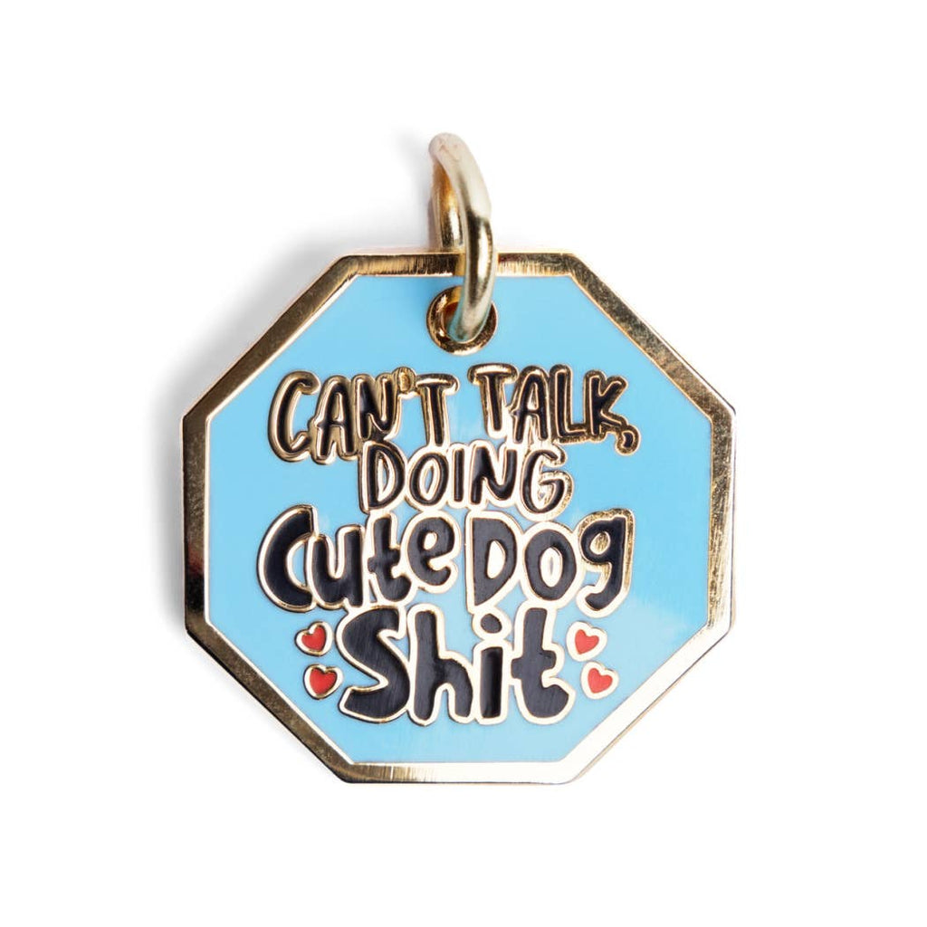 Bad Tags - Funny Dog Tag Collar Charm - Can't Talk Doing Cute Dog Shit - alliemdesignsboutique