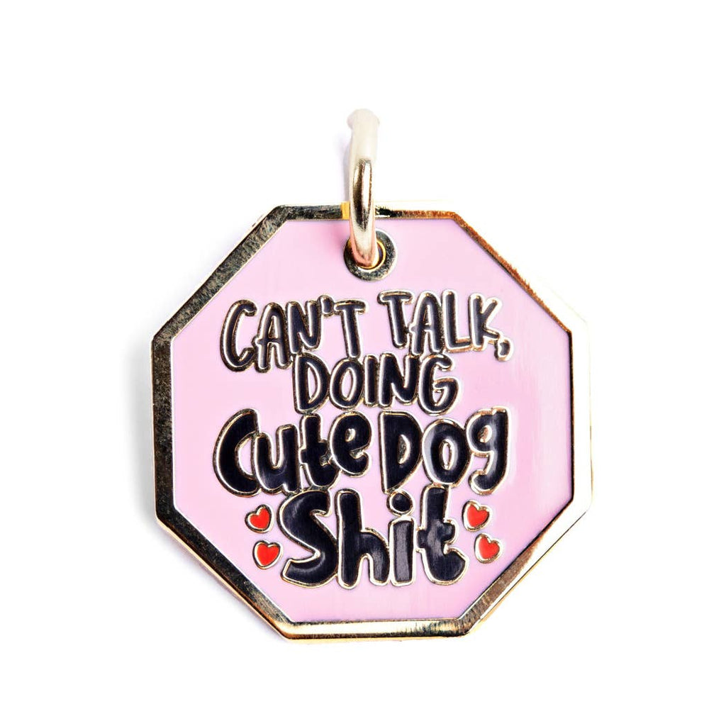 Bad Tags - Pink Enamel Dog Tag Charm - Can't Talk Doing Cute Dog Shit - alliemdesignsboutique
